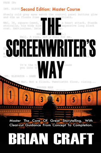 The Screenwriter's Way: Second Edition Master Course (PDF/EPUB Version)