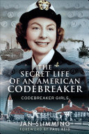 The Secret Life of an American Codebreaker: Codebreaker Girls (PDF/EPUB Version)