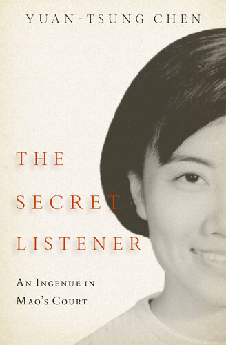 The Secret Listener: An Ingenue in Mao's Court (PDF/EPUB Version)
