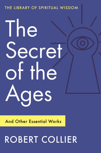 The Secret of the Ages--And Other Essential Works (PDF/EPUB Version)