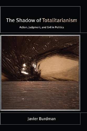 The Shadow of Totalitarianism: Action, Judgment, and Evil in Politics (PDF/EPUB Version)