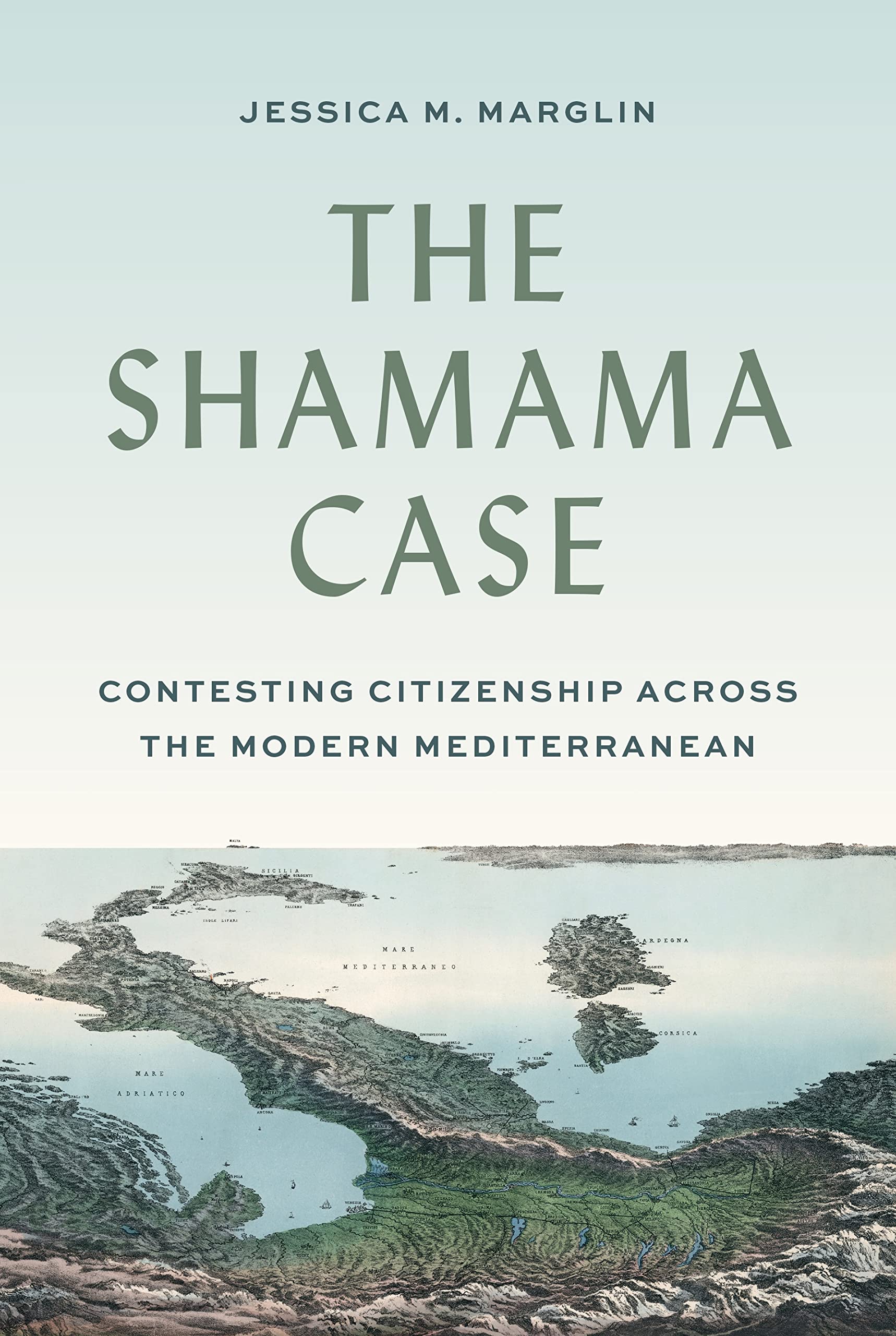 The Shamama Case: Contesting Citizenship across the Modern Mediterranean (PDF/EPUB Version)