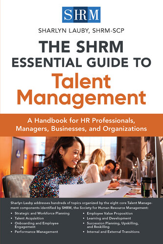 The SHRM Essential Guide to Talent Management: A Handbook for HR Professionals, Managers, Businesses, and Organizations (PDF/EPUB Version)