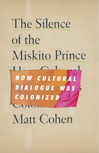 The Silence of the Miskito Prince: How Cultural Dialogue Was Colonized (PDF/EPUB Version)