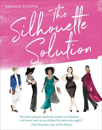 The Silhouette Solution: Using What You Have to Get the Look You Want (PDF/EPUB Version)