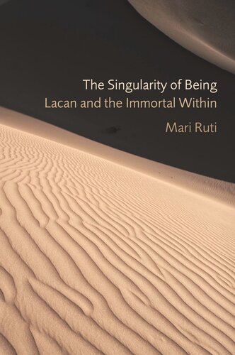 The Singularity of Being: Lacan and the Immortal Within (PDF/EPUB Version)