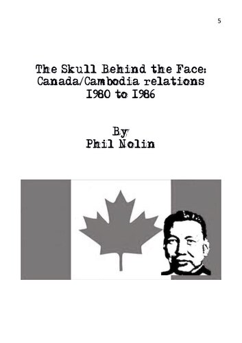The Skull Behind the Face : Canada / Cambodia Relations 1980 to 1986 (PDF/EPUB Version)