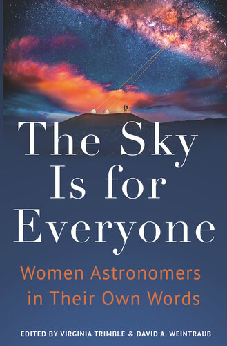 The Sky Is for Everyone: Women Astronomers in Their Own Words (PDF/EPUB Version)