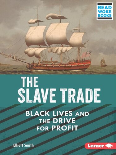 The Slave Trade: Black Lives and the Drive for Profit (PDF/EPUB Version)