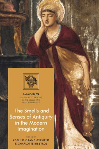 The Smells and Senses of Antiquity in the Modern Imagination (PDF/EPUB Version)