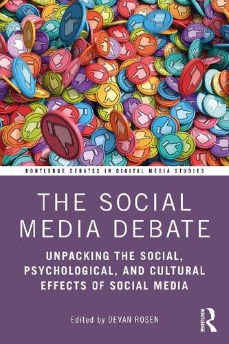 The Social Media Debate: Unpacking the Social, Psychological, and Cultural Effects of Social Media (PDF/EPUB Version)