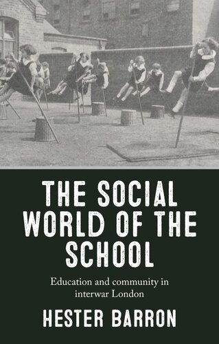 The social world of the school: Education and community in interwar London (PDF/EPUB Version)