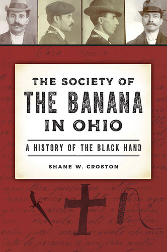 The Society of the Banana in Ohio: A History of the Black Hand (PDF/EPUB Version)