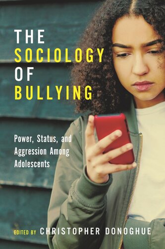 The Sociology of Bullying: Power, Status, and Aggression Among Adolescents (PDF/EPUB Version)