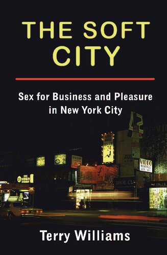 The Soft City: Sex for Business and Pleasure in New York City (PDF/EPUB Version)