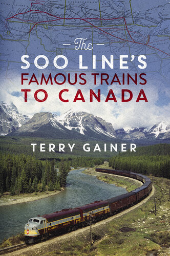 The Soo Line's Famous Trains to Canada (PDF/EPUB Version)