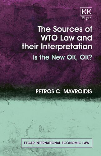The Sources of WTO Law and Their Interpretation: Is the New Ok, Ok? (PDF/EPUB Version)