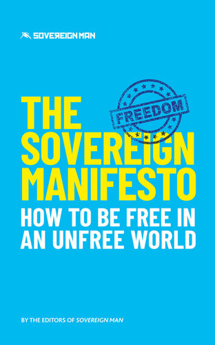 The Sovereign Manifesto: How To Be Free in an Unfree World (PDF/EPUB Version)