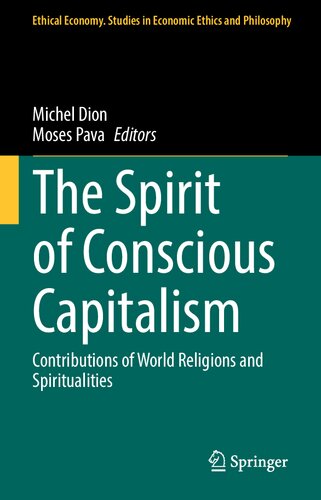 The Spirit of Conscious Capitalism: Contributions of World Religions and Spiritualities (Ethical Economy, 63) (PDF/EPUB Version)