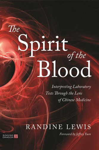 The Spirit of the Blood: Interpreting Laboratory Tests Through the Lens of Chinese Medicine (PDF/EPUB Version)