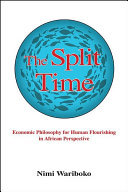 The Split Time: Economic Philosophy for Human Flourishing in African Perspective (PDF/EPUB Version)