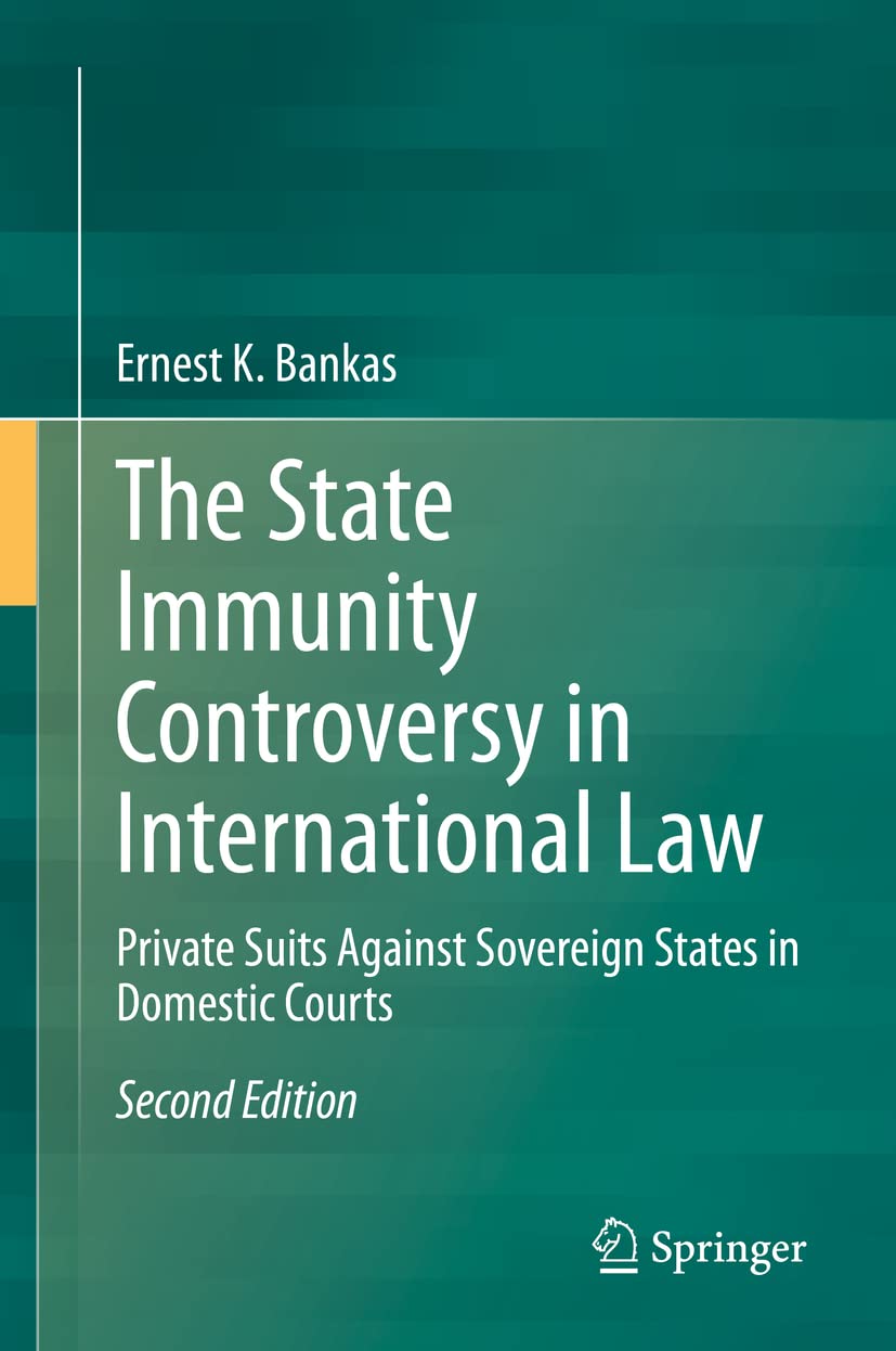 The State Immunity Controversy in International Law: Private Suits Against Sovereign States in Domestic Courts (PDF/EPUB Version)
