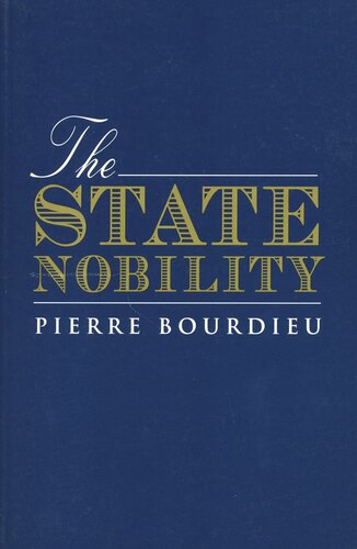 The State Nobility: Elite Schools in the Field of Power (PDF/EPUB Version)