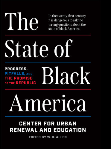 The State of Black America: Progress, Pitfalls, and the Promise of the Republic (PDF/EPUB Version)