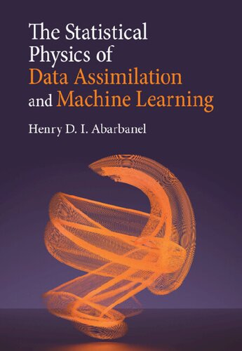 The Statistical Physics of Data Assimilation and Machine Learning (PDF/EPUB Version)