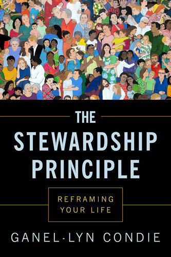 The Stewardship Principle: Reframing Your Life (PDF/EPUB Version)