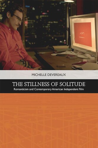 The Stillness of Solitude: Romanticism and Contemporary American Independent Film (PDF/EPUB Version)