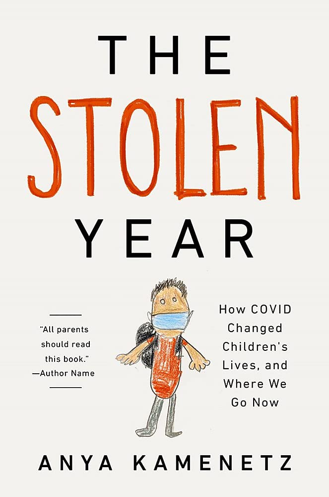 The Stolen Year: How COVID Changed Children's Lives, and Where We Go Now (PDF/EPUB Version)