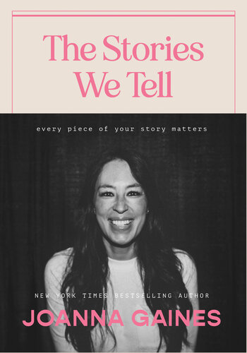 The Stories We Tell: Every Piece of Your Story Matters (PDF/EPUB Version)