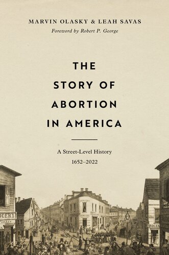 The Story of Abortion in America: A Street-Level History, 1652–2022 (PDF/EPUB Version)