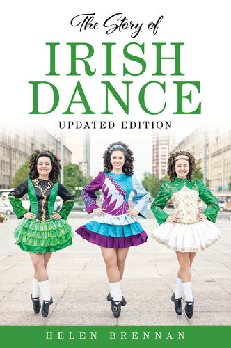 The Story of Irish Dance (PDF/EPUB Version)