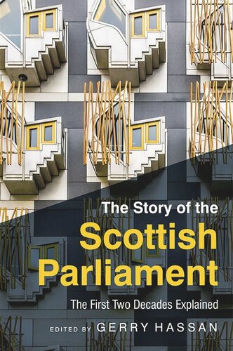 The Story of the Scottish Parliament: The First Two Decades Explained (PDF/EPUB Version)