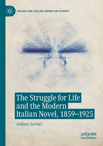 The Struggle for Life and the Modern Italian Novel, 1859-1925 (PDF/EPUB Version)