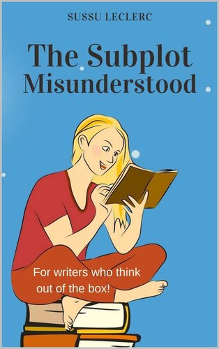 The Subplot Misunderstood: How to create impactful secondary stories in novels (PDF/EPUB Version)