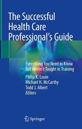 The Successful Health Care Professional’s Guide: Everything You Need to Know But Weren’t Taught in Training (PDF/EPUB Version)