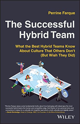 The Successful Hybrid Team: What the Best Hybrid Teams Know About Culture that Others Don't (But Wish They Did) (PDF/EPUB Version)