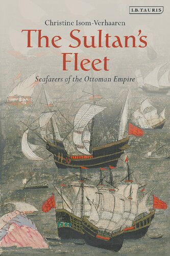The Sultan’s Fleet: Seafarers of the Ottoman Empire (PDF/EPUB Version)