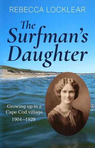 The Surfman's Daughter: Growing up in a Cape Cod village 1904-1929 (PDF/EPUB Version)