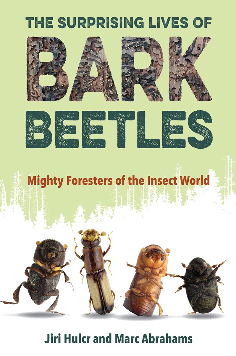 The Surprising Lives of Bark Beetles: Mighty Foresters of the Insect World (PDF/EPUB Version)