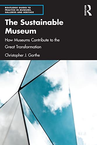 The Sustainable Museum: How Museums Contribute to the Great Transformation (PDF/EPUB Version)