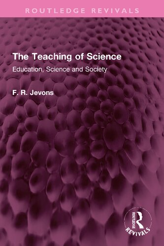 The Teaching of Science: Education, Science and Society (PDF/EPUB Version)
