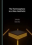 The Technosphere As a New Aesthetic (PDF/EPUB Version)