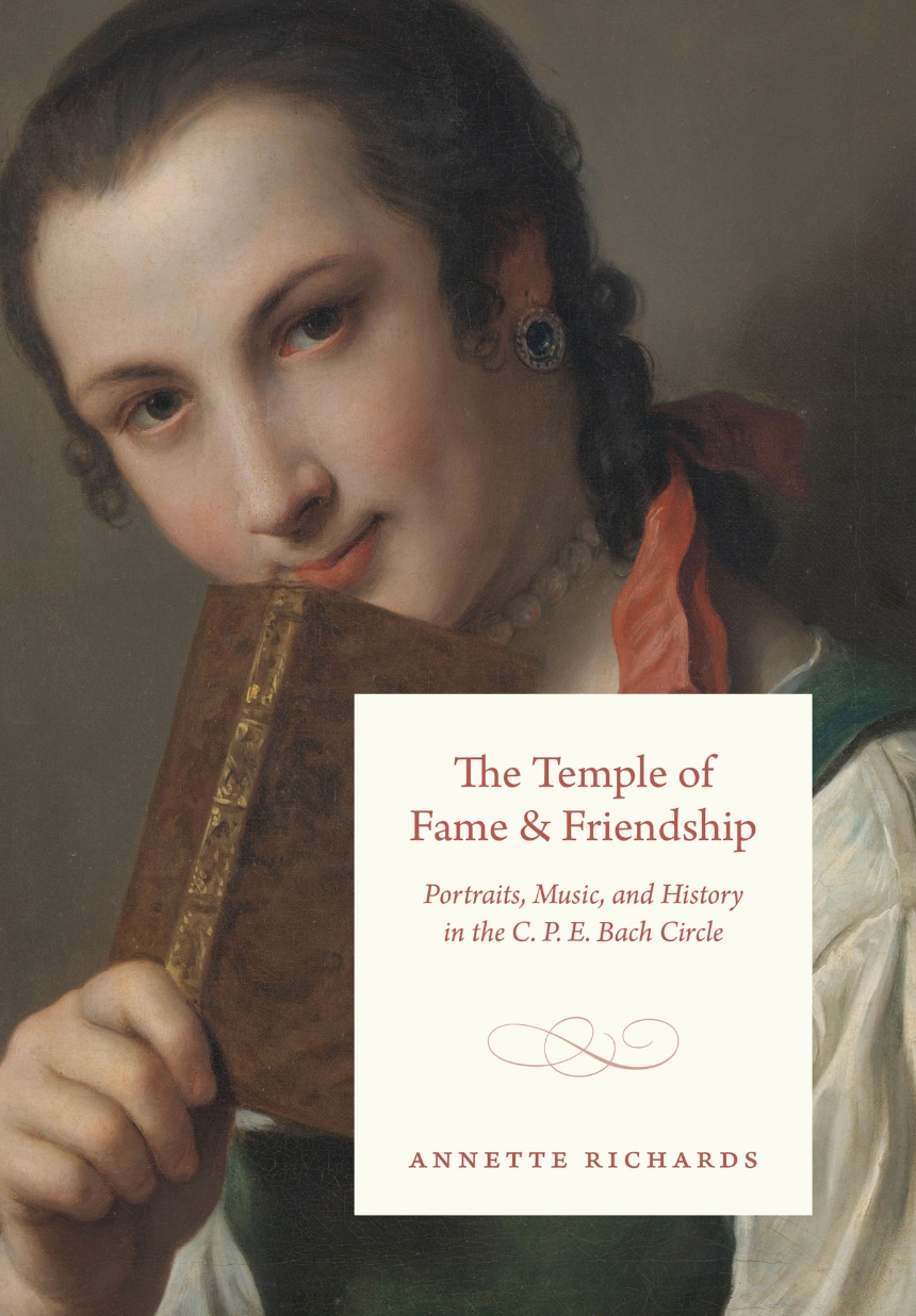 The Temple of Fame and Friendship: Portraits, Music, and History in the C. P. E. Bach Circle (PDF/EPUB Version)