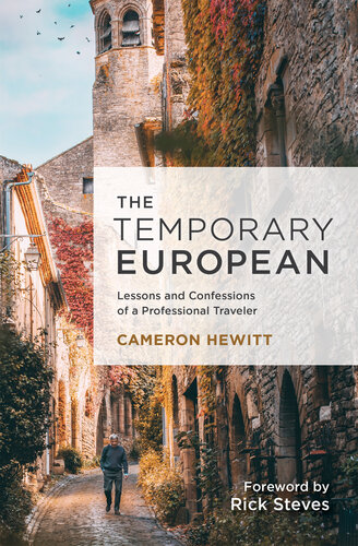 The Temporary European: Lessons and Confessions of a Professional Traveler (PDF/EPUB Version)