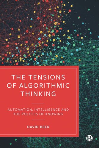 The Tensions of Algorithmic Thinking: Automation, Intelligence and the Politics of Knowing (PDF/EPUB Version)