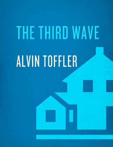 The Third Wave The Classic Study of Tomorrow. (PDF/EPUB Version)